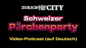 Schweizer PÄRCHENPARTY – XXX-PODCAST auf Deutsch