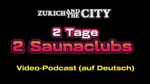 2 Tage, 2 Saunaclubs – XXX-PODCAST auf Deutsch