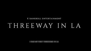 THREEWAY IN LA