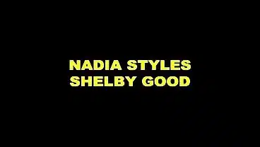 But after Nadia found out how much money Shelby made, and how much they could make doing a…